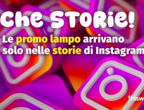 CHE STORIE! Le promo lampo arrivano solo su Instagram!
